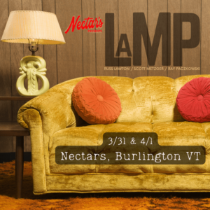 LaMP (Russ Lawton, Scott Metzger, Ray P.) Night 1